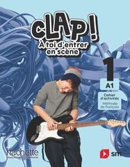 Cahier d'activit&eacute;s. M&eacute;thode de fran&ccedil;ais. 1 Secundaria. A1. Clap! &Agrave; toi d'entrer en sc&egrave;ne