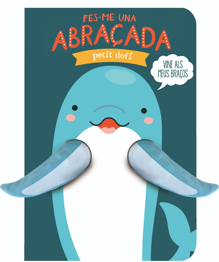 Fes-me una abra&ccedil;ada petit dof&iacute;