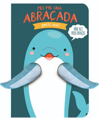 Fes-me una abraçada petit dofí