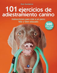 101 EJERCICIOS DE ADIESTRAMIENTO CANINO 101 EJERCICIOS DE ADIESTRAMIENTO CANINO