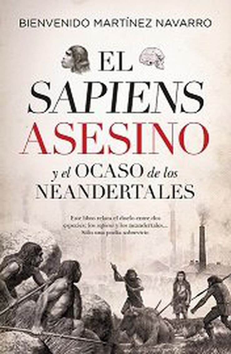 El sapiens asesino y el ocaso de los neandertales