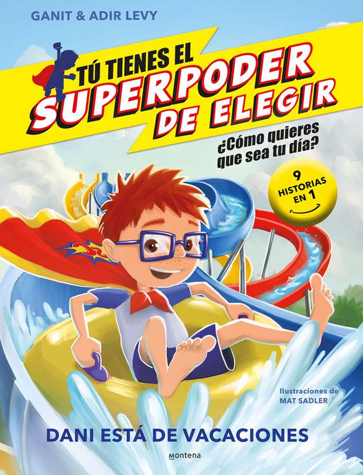 Tú tienes el Superpoder de Elegir - Dani está de vacaciones