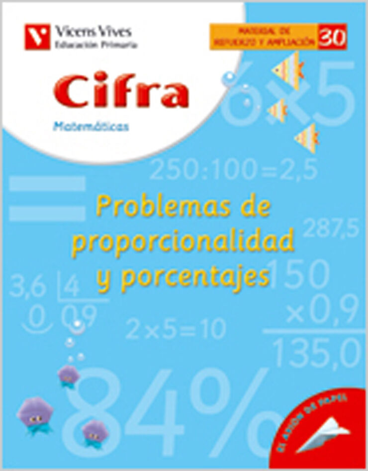 CIFRA 30 PROBLEMAS PROPORCIONALIDAD 6º PRIMARIA Vicens Vives 9788431607302
