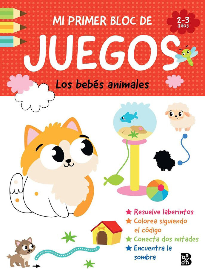 Mi primer bloc de juegos: Los beb&eacute;s animales