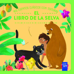 Mis cuentos cl&aacute;sicos con texturas. El libro de la selva