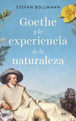Goethe y la experiencia de la naturaleza Goethe y la experiencia de la naturaleza