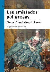 Las amistades peligrosas Las amistades peligrosas