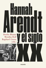 Hannah Arendt y el siglo XX Hannah Arendt y el siglo XX