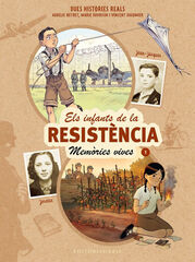 Els infants de la Resist&egrave;ncia. Mem&ograve;ries vives 1. Josette i Jean-Jacques