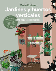 Jardines y huertos verticales para espacios reducidos Jardines y huertos verticales para espacios reducidos