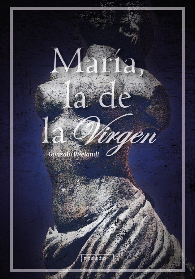 Mar&iacute;a, la de la Virgen