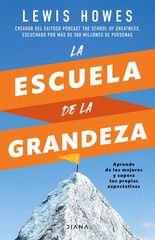 La escuela de la grandeza La escuela de la grandeza