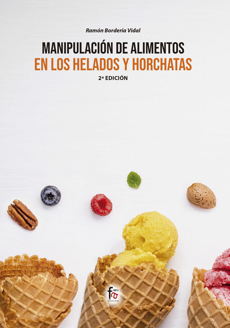 Manipulación de alimentos en los helados y horchatas-2 edición