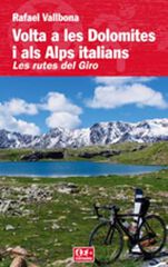 Volta a les Dolomites i als Alps italians: Les rutes del Giro Volta a les Dolomites i als Alps italians: Les rutes del Giro