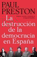 La destrucción de la democracia en Españ La destrucción de la democracia en Españ