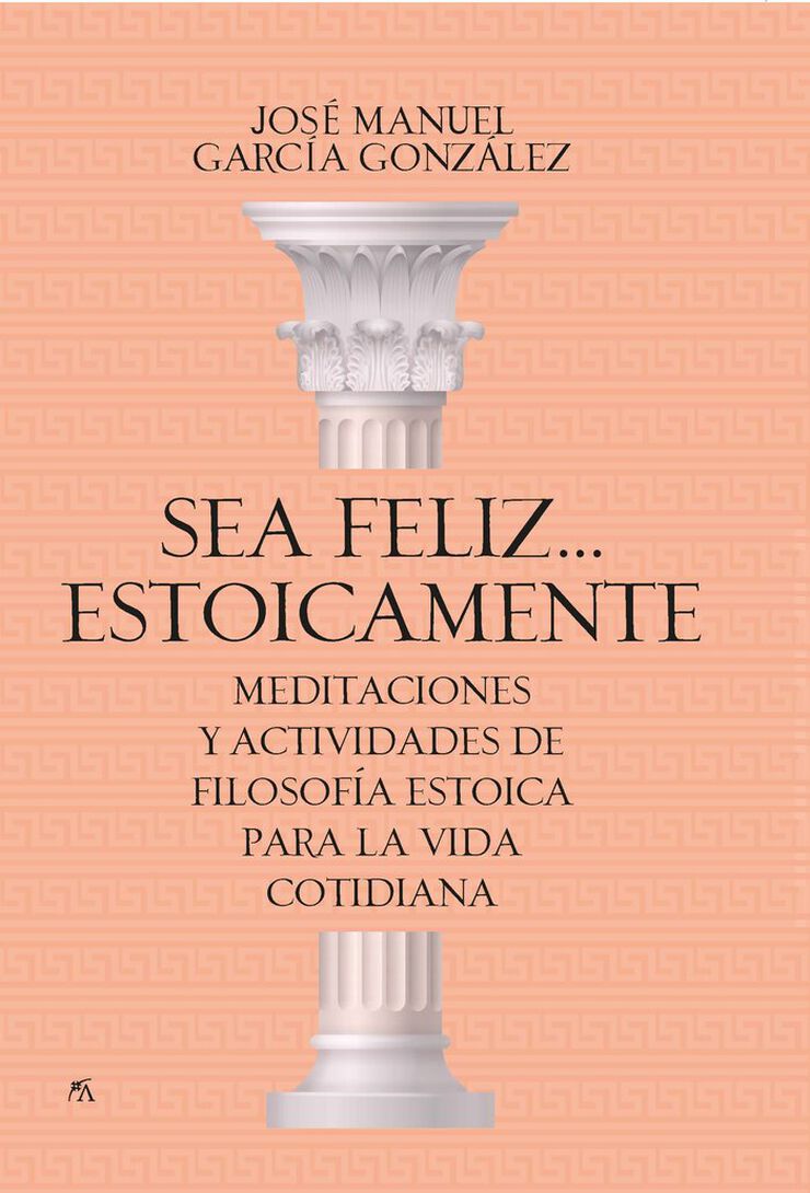Sea feliz...estoicamente