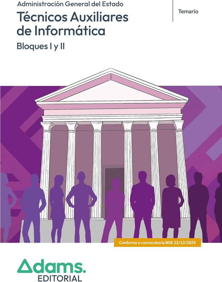 Temario. Bloques I y II. T&eacute;cnicos Auxiliares de Inform&aacute;tica de la Administraci&oacute;n General del Estado