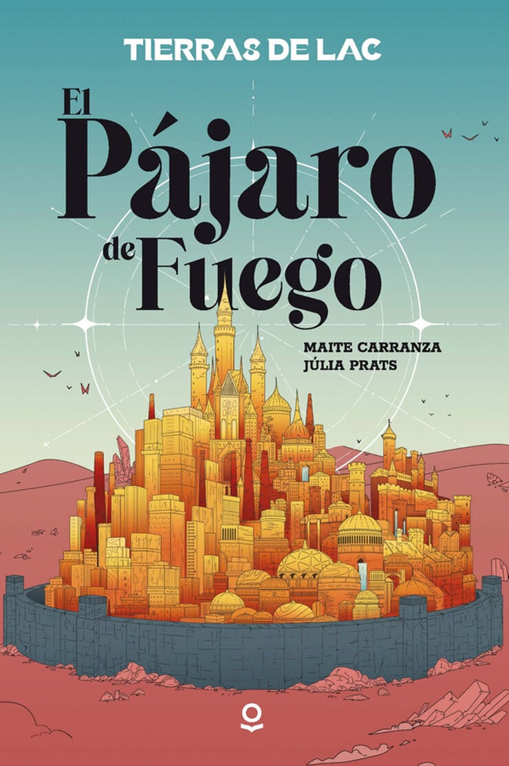 Tierras de LAC 1. El P&aacute;jaro de fuego (YA)