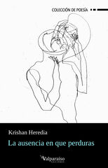La ausencia en que perduras La ausencia en que perduras