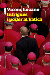 Intrigues i poder al Vaticà Intrigues i poder al Vaticà