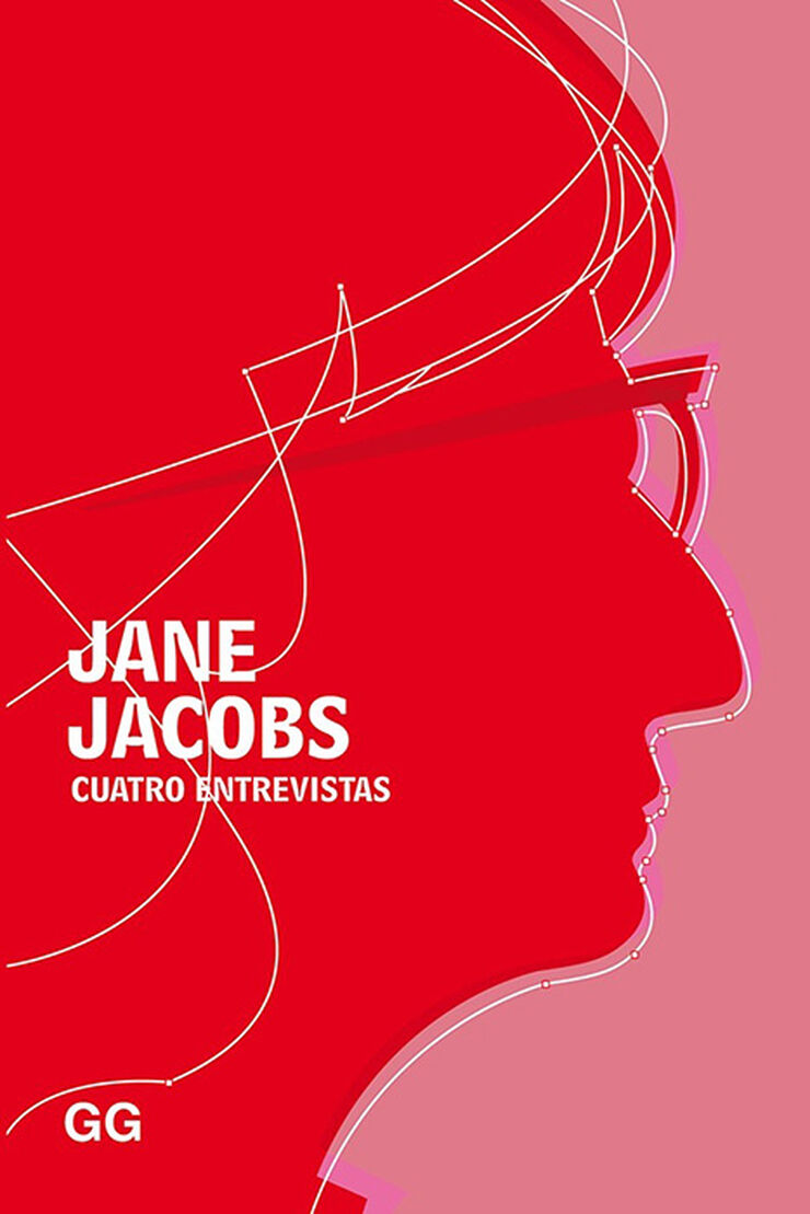 Jane Jacobs. Cuatro entrevistas