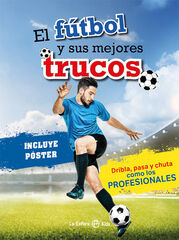 El fútbol y sus mejores trucos El fútbol y sus mejores trucos