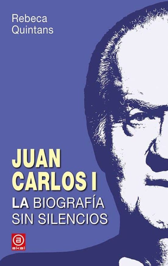 Juan Carlos I. La biograf&iacute;a sin silencio