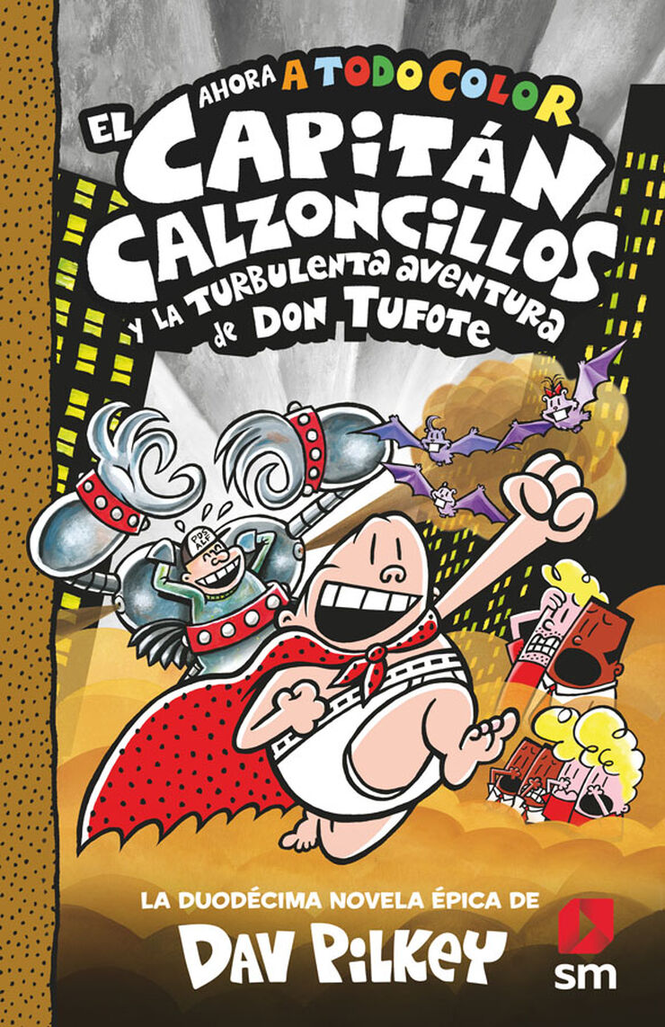El Capitán Calzoncillos 12: Y la turbulenta aventura de don Tufote