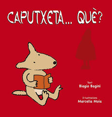 Caputxeta… què?