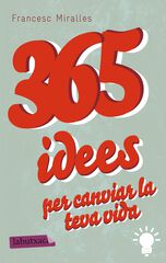 365 idees per canviar la teva vida