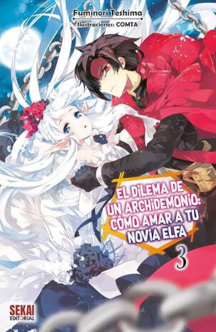 El dilema de un archidemonio: c&oacute;mo amar a tu novia elfa Vol. 3