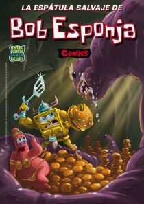 La esptula salvaje de Bob Esponja (Bob Esponja. Cmics 7)