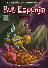 La esptula salvaje de Bob Esponja (Bob Esponja. Cmics 7)