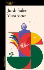 Y uno se cree Y uno se cree