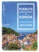 Pueblos imprescindibles de España Pueblos imprescindibles de España