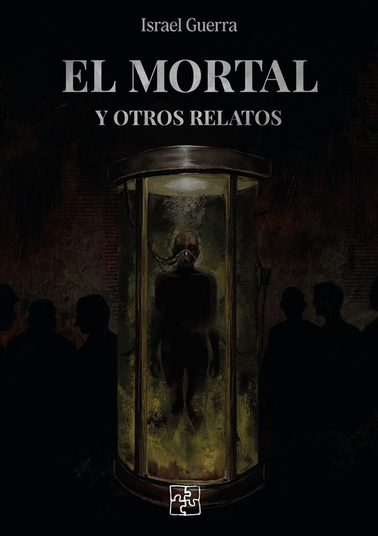 El mortal (y otros relatos)