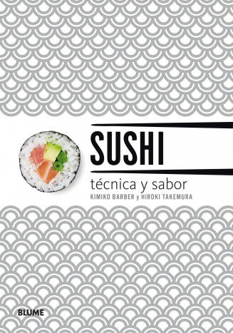 Sushi. T&eacute;cnica y sabor