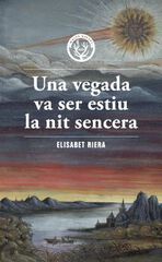 Una vegada va ser estiu la nit sencera Una vegada va ser estiu la nit sencera