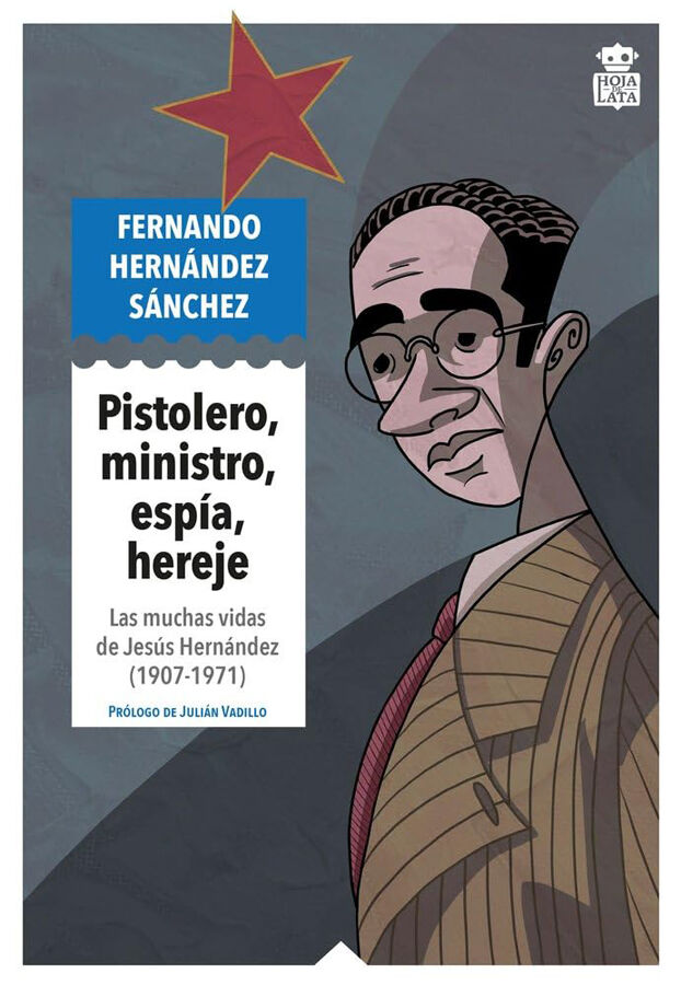 Pistolero, ministro, esp&iacute;a, hereje