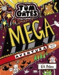 Tom Gates: Mega aventura (¡genial, claro!) Tom Gates: Mega aventura (¡genial, claro!)