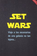 Set wars. Viaje a escenarios de una galaxia no tan lejana...