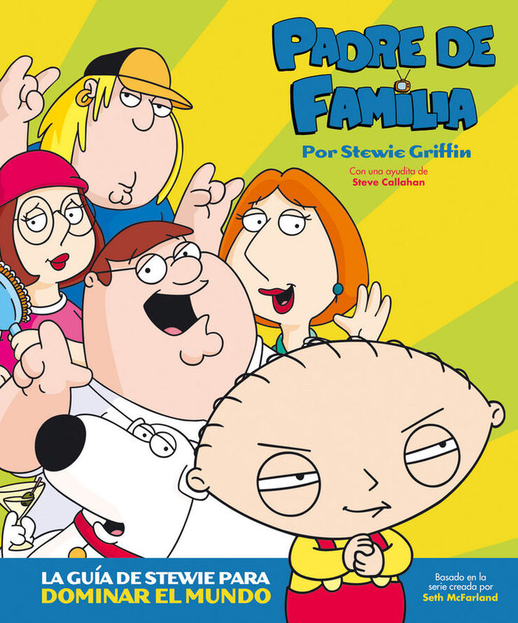 Padre de familia. La guía de Stewie para dominar el mundo