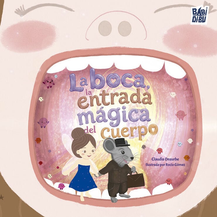 La boca, la entrada m&aacute;gica del cuerpo