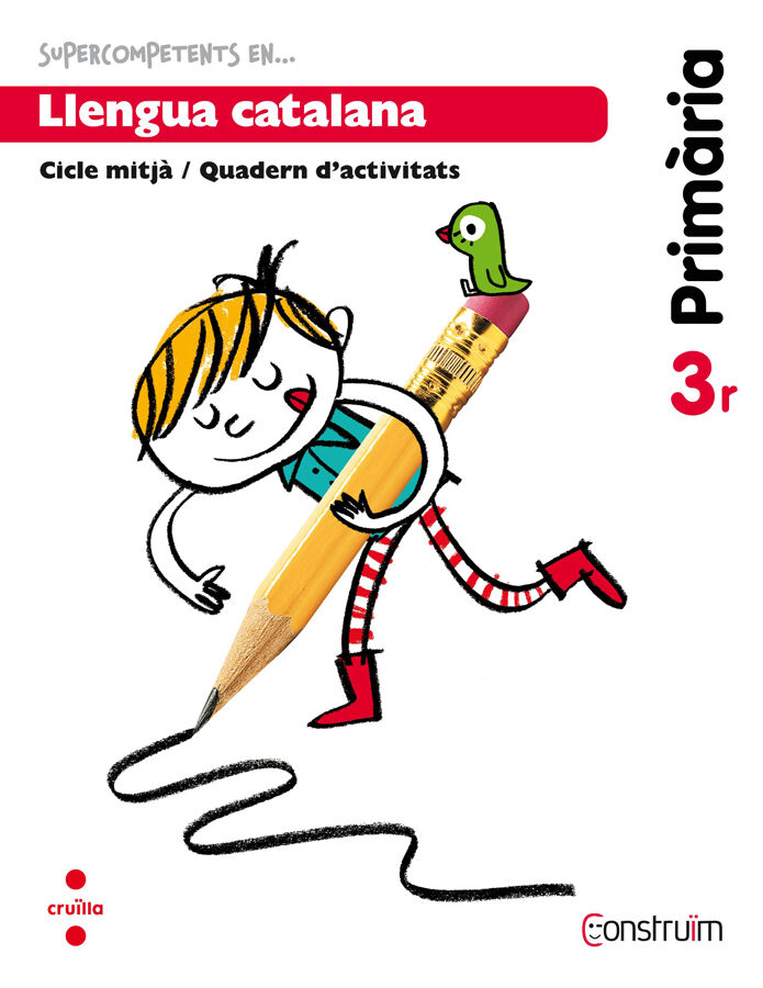 Supercompetents... en Llengua catalana. 3 Prim&agrave;ria. Constru&iuml;m. Quadern