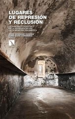 Lugares de represi&oacute;n y reclusi&oacute;n