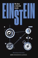 Einstein. Mis ideas y visión del mundo Einstein. Mis ideas y visión del mundo