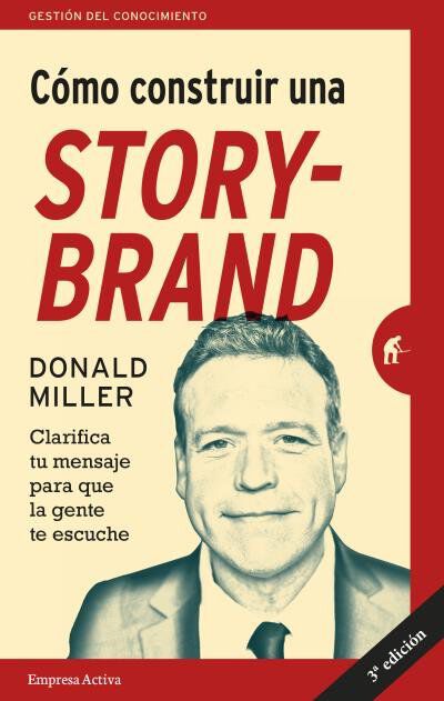 C&oacute;mo construir un Story-Brand