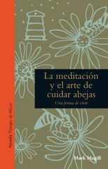 Meditación y el arte de cuidar abejas, L Meditación y el arte de cuidar abejas, L