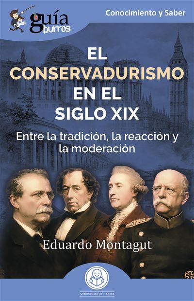 Gu&iacute;aburros: El conservadurismo en el siglo XIX