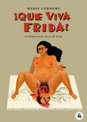 ¡Que viva Frida! ¡Que viva Frida!